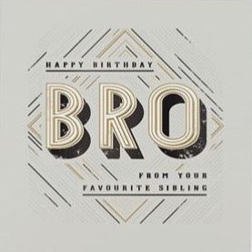 Happy Birthday Bro Card