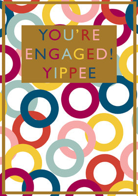 You’re Engaged Yippee Card