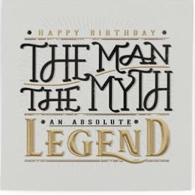 Happy Birthday The Man, Myth, Legend Card